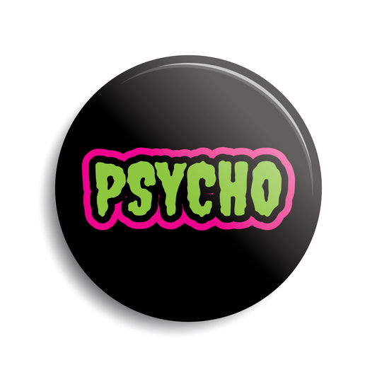 Psycho Pin-Back Button