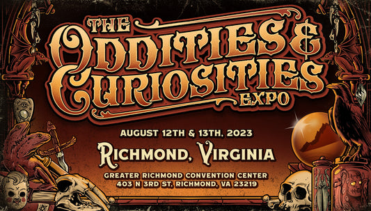 Oddities & Curiosities Expo Richmond | Aug 12-13, 2023