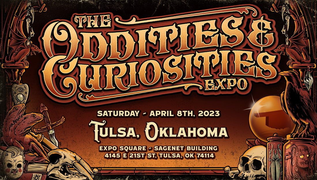 Oddities & Curiosities Expo Tulsa | April 8, 2023