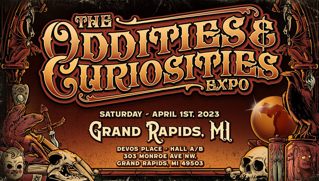 Oddities & Curiosities Expo Grand Rapids | April 1, 2023