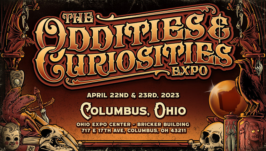 Oddities & Curiosities Expo Columbus | April 22-23, 2023