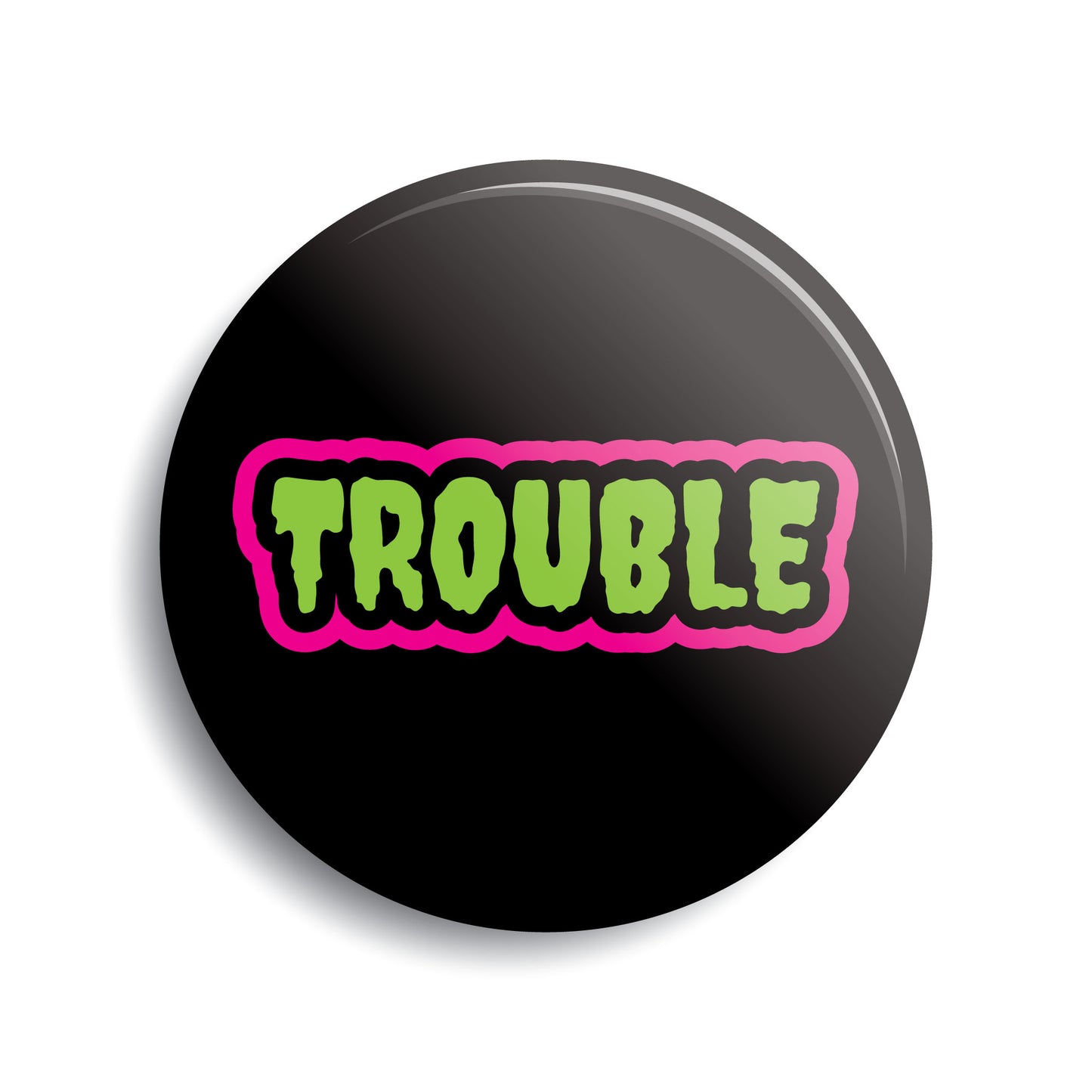 Trouble Pin-Back Button