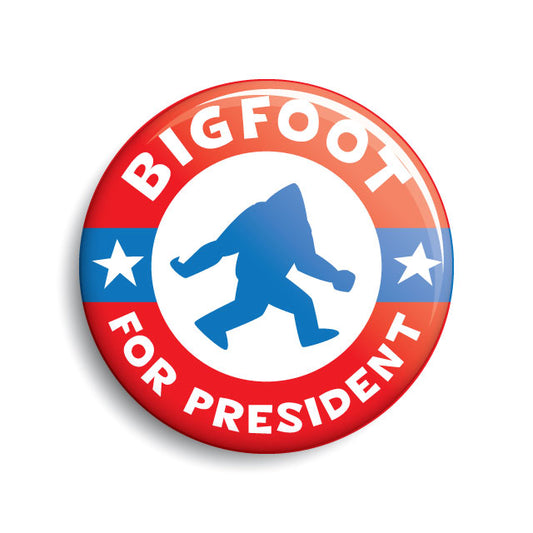 Bigfoot For President campaign button